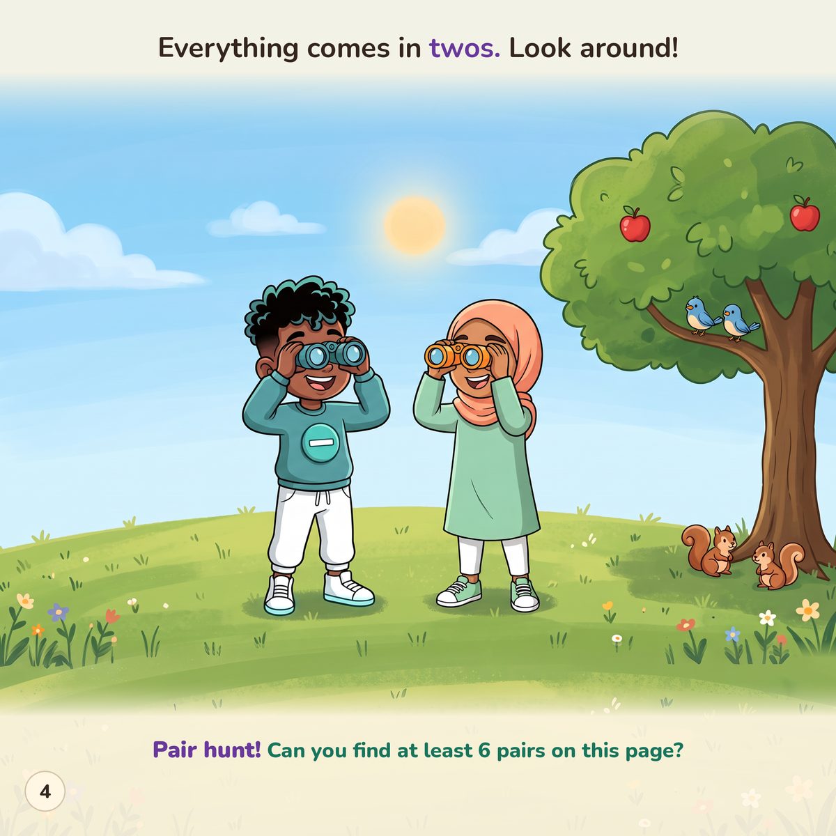 Everything comes in twos. Look around! Pair hunt: find at least 6 pairs on the page.