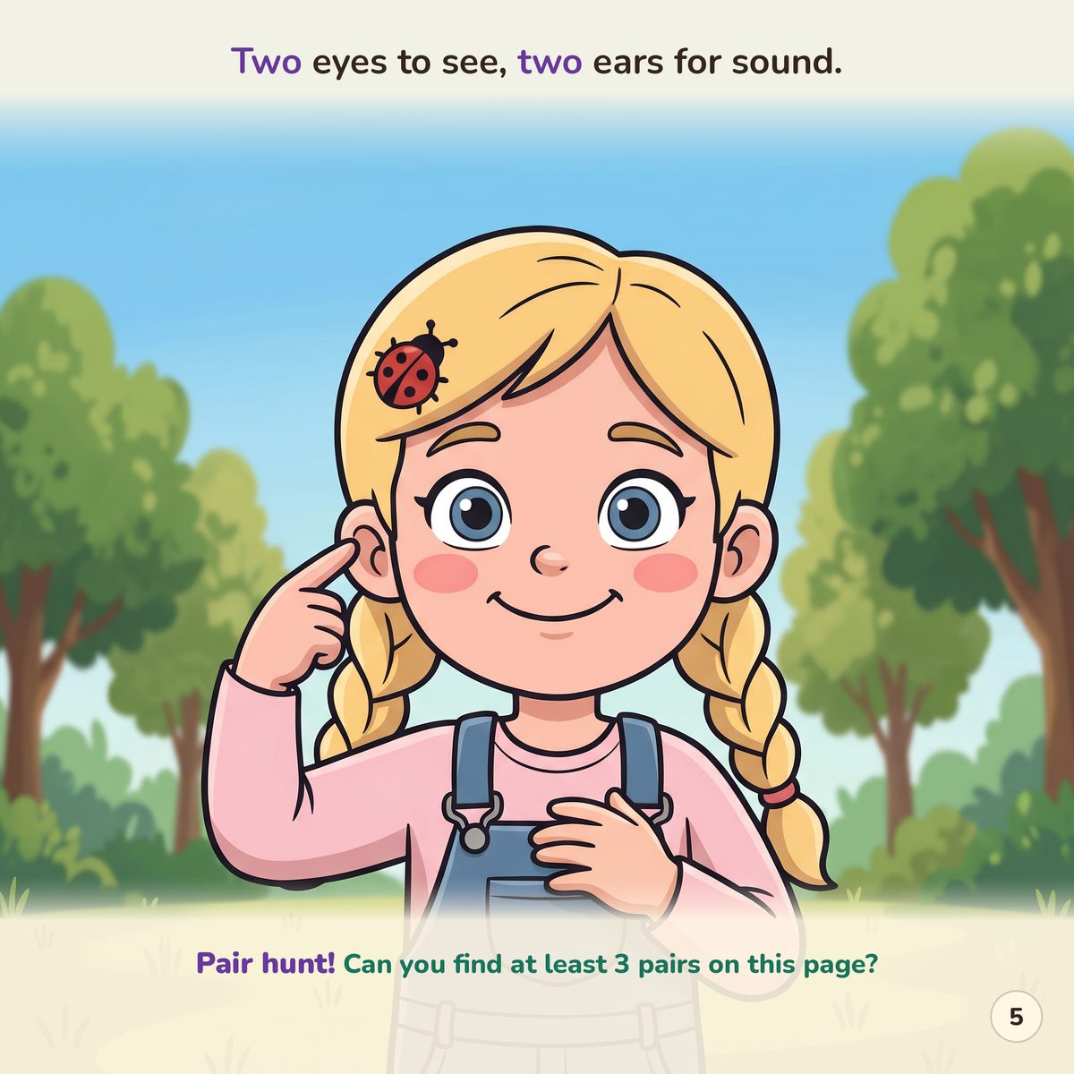 Two eyes to see, two ears for sound. Pair hunt: find at least 3 pairs.
