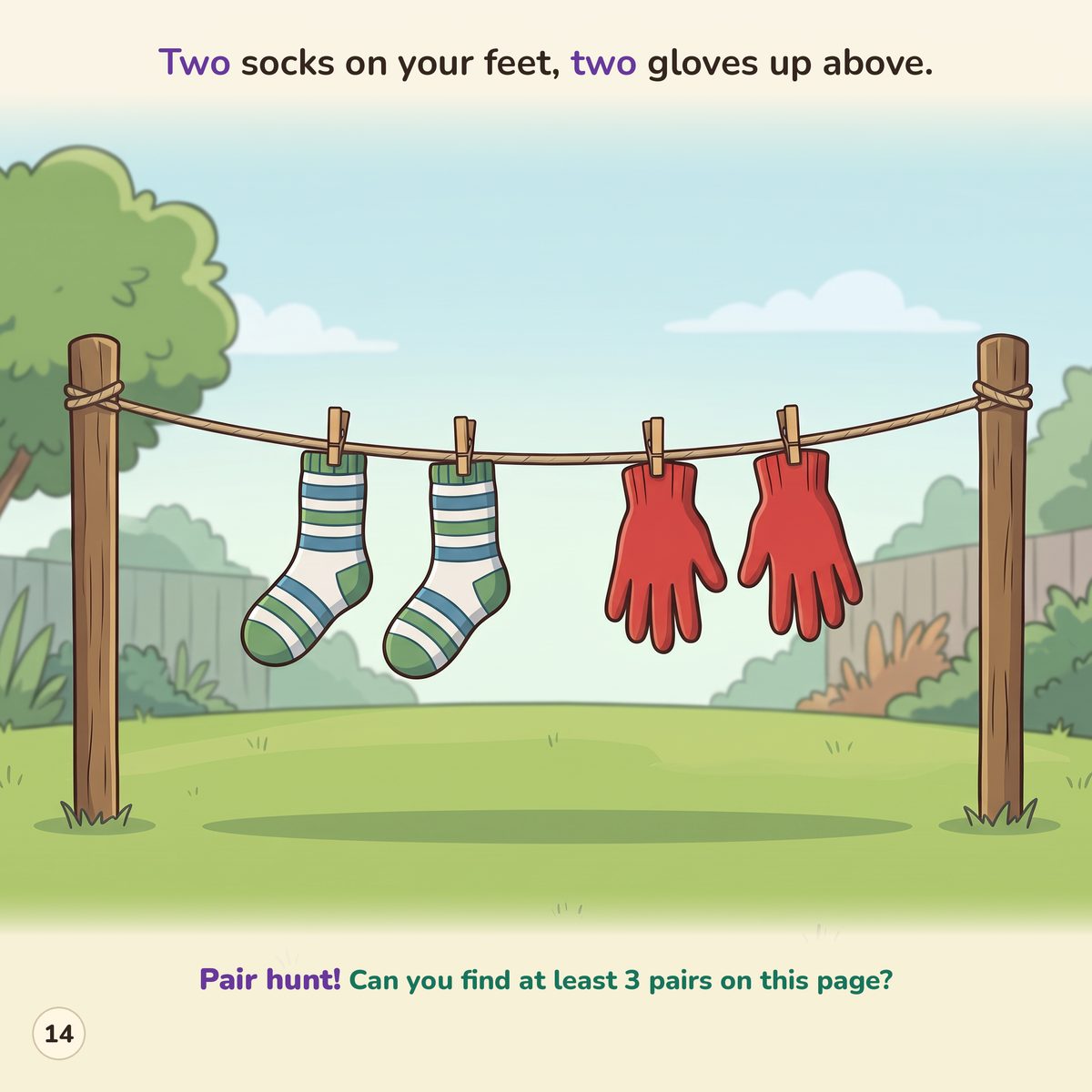 Two socks on your feet, two gloves up above. Pair hunt: find at least 3 pairs.